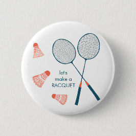 Badminton Pun Funny Niedlich Birdie Racquet CUSTOM Button