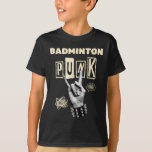 Badminton Punk Rock N Roll Racket Shuttle Sport  T-Shirt<br><div class="desc">Badminton Punk Rock N Roll Racket Shuttle Sport</div>