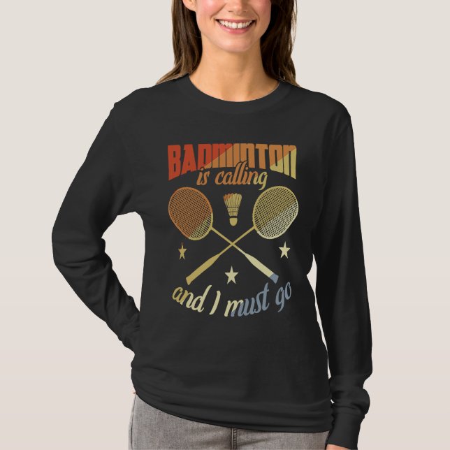 Badminton Quote Badminton Motivation T-Shirt (Vorderseite)