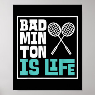 Badminton Racket - Funny Badminton Player Poster