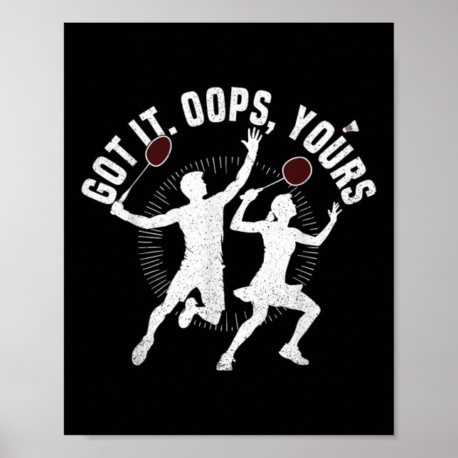 Badminton Racket Got It Shuttle Player Badminton P Poster (Vorne)