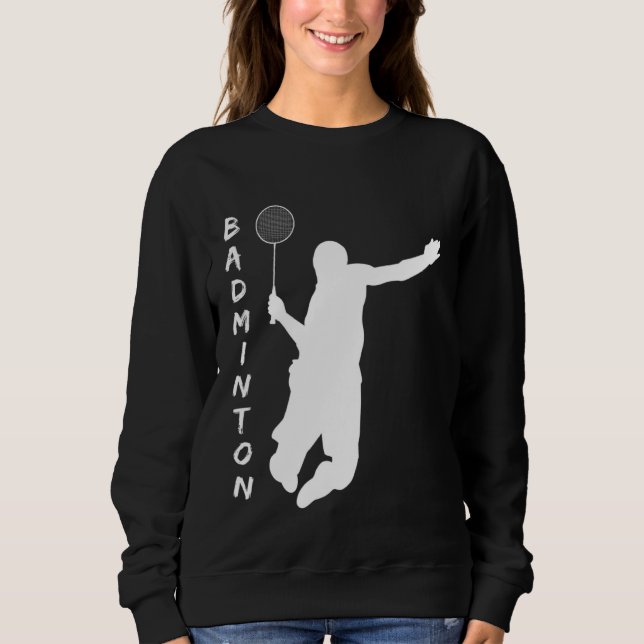 Badminton Racquet Sport Man Boy Strokes Sweatshirt (Vorderseite)