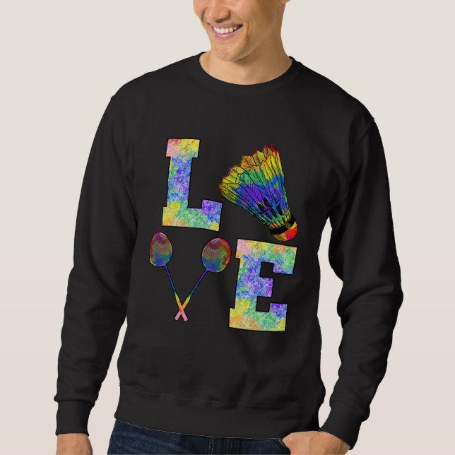 Badminton Racquet Sport Strokes Love Sweatshirt (Vorderseite)