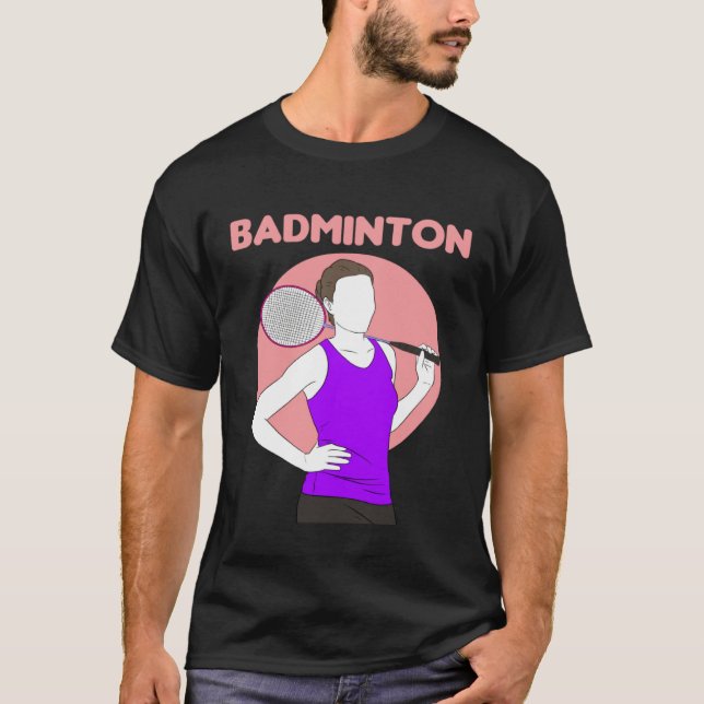 Badminton Racquet Sport Woman Girl Strokes  1 T-Shirt (Vorderseite)