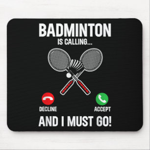 Badminton ruft an und ich muss die Spielersportsch Mousepad