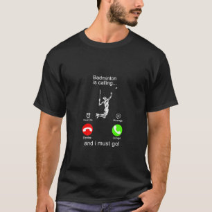 Badminton ruft T-Shirt