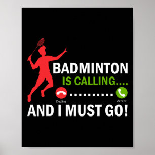 Badminton ruft und ich muss Badminton Playa gehen Poster