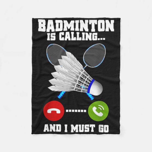 Badminton ruft und ich muss Racket Badminto gehen Fleecedecke (Vorderseite)