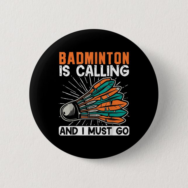 Badminton ruft und ich muss Shuttle-Bus nehmen Button (Vorderseite)