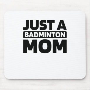 Badminton Shuttle - Court Racquet Just A Badminton Mousepad