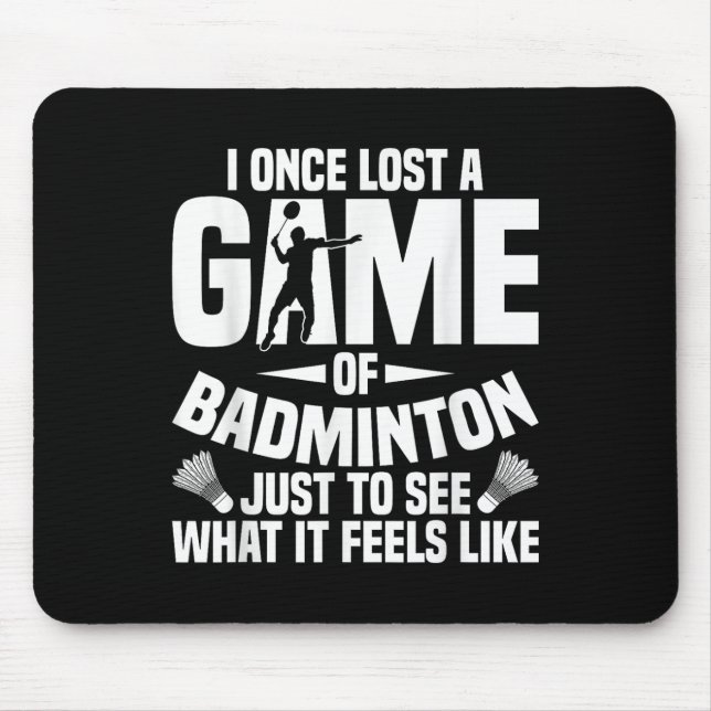 Badminton Shuttle einmal verloren Shuttle Player B Mousepad (Vorne)