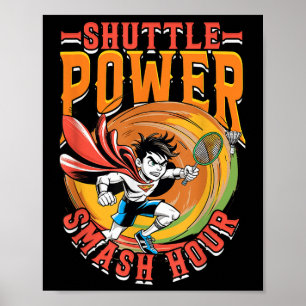 Badminton Shuttle Power Smash Hour Poster