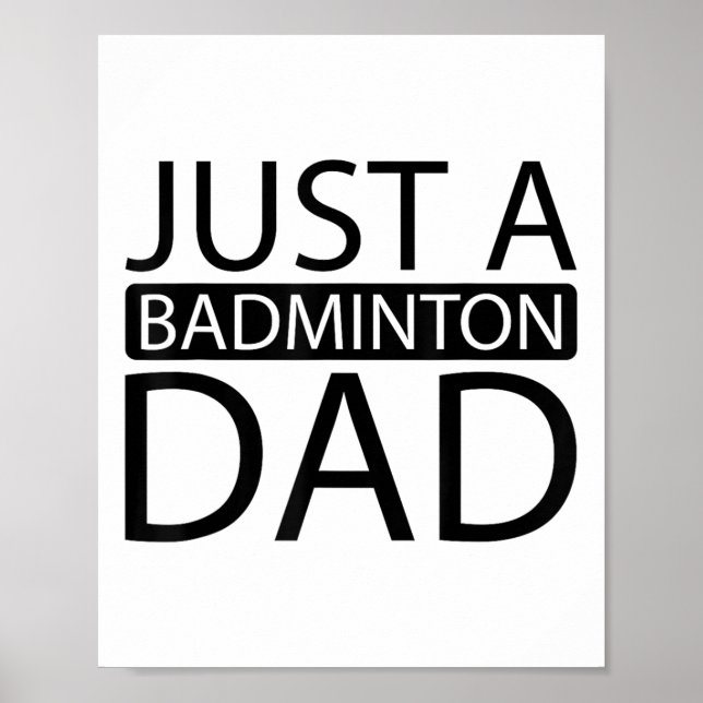 Badminton Shuttle Racket Racquet - Just A Badminto Poster (Vorne)
