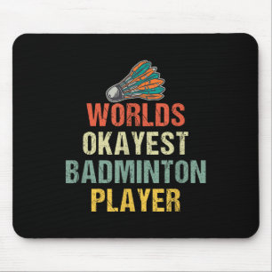 Badminton Shuttle-Redewendungen Mousepad