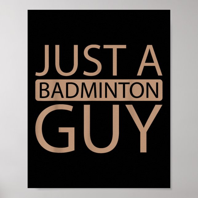 Badminton Shuttle Team - Player Just A Badminton G Poster (Vorne)