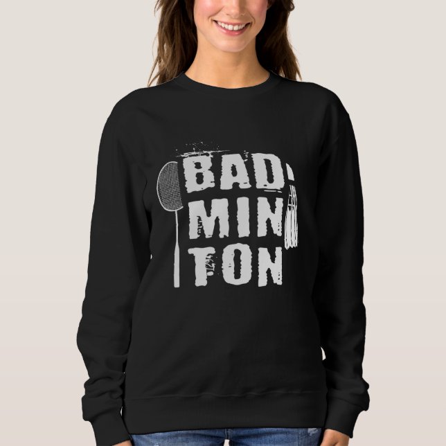 Badminton  Shuttlecock Player Sport Badminton Club Sweatshirt (Vorderseite)
