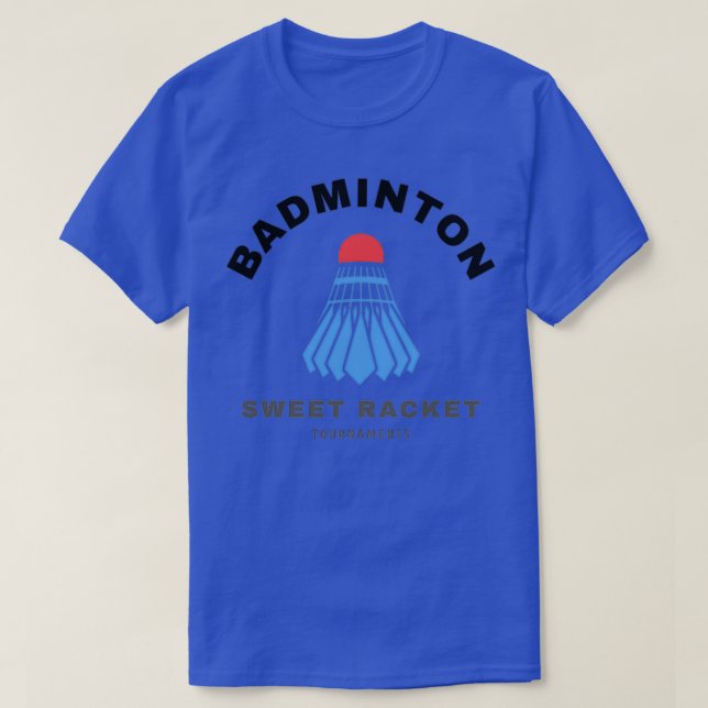 Badminton Sweet Rackets Turniere T T-Shirt (Design vorne)
