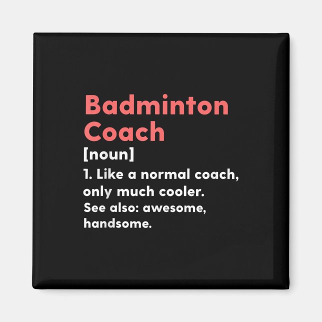 Badminton-Trainer-Definition Lustiges Trainer-Gesc Magnet (Vorne)