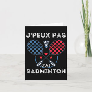 Badminton-Trikot, Je Peux Pas Jai Badminton Karte