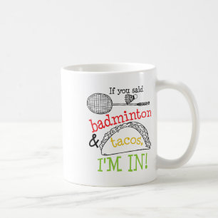 Badminton und Tacos im Sportaktivist Funny Gift Kaffeetasse