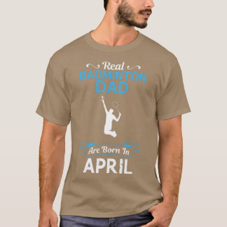 Badminton Vater April Witziges Design T-Shirt