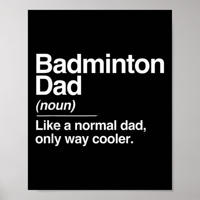 Badminton-Vater-Definition Normal Nur Cooler Sport Poster (Vorne)