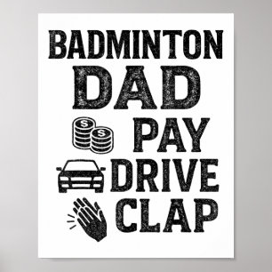 Badminton Vater Pay Drive Clap Funny Vater Duties Poster