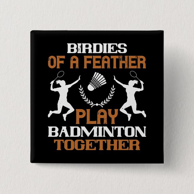 Badminton - Vögel einer Feder Button (Vorderseite)
