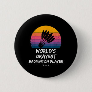 Badminton - Weltweit Okayester Badminton-Spieler - Button