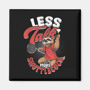 Badminton Weniger Talk Mehr Shuttle Magnet