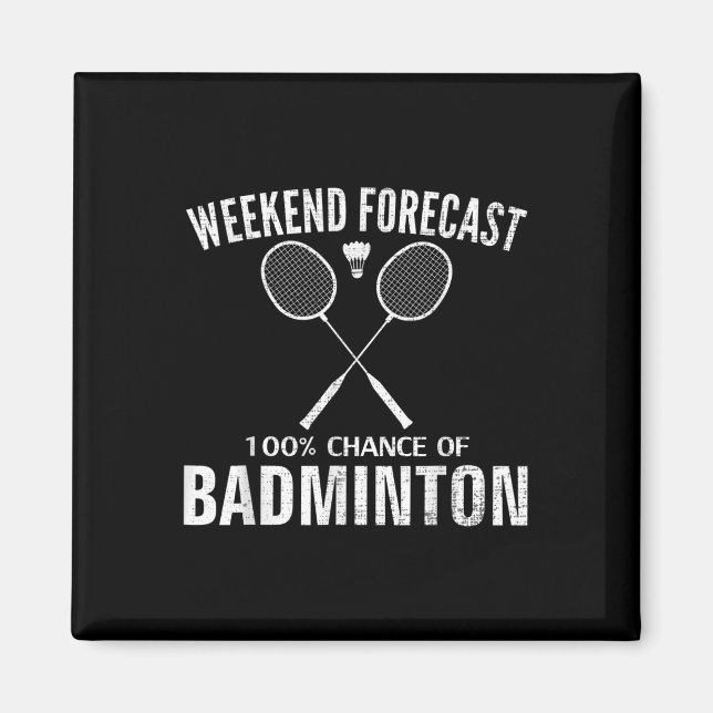 Badminton-Wochenende-Vorhersage Lustiger Badminton Magnet (Vorne)
