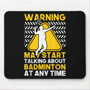 Badminton Zitat könnte beginnen, über Badminton zu Mousepad