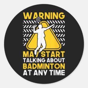 Badminton Zitat könnte beginnen, über Badminton zu Runder Aufkleber