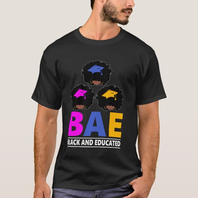 Bae Black and Educated Black History Month T-Shirt (Vorderseite)