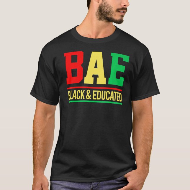 Bae Black & Educated Melanin Männer, Frauen, Mädch T-Shirt (Vorderseite)