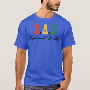 BAE Black und Educated Black History Month Geschen T-Shirt