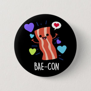 Bae-con Funny Bacon Pun Button