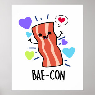 Bae-con Funny Bacon Pun Poster
