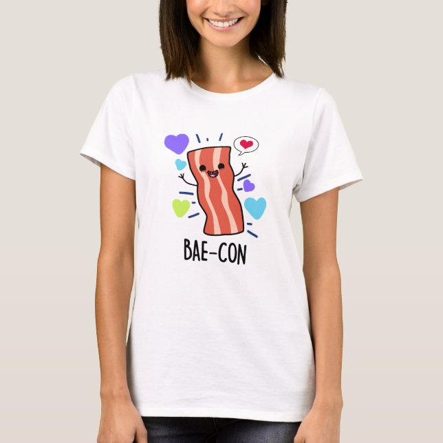 Bae-con Funny Bacon Pun T-Shirt (Vorderseite)