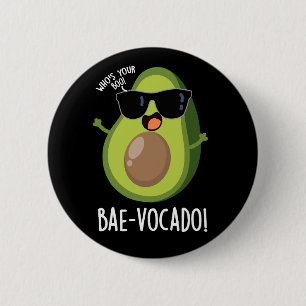 Bae-vocado Funny Avocado Pun Dark BG Button