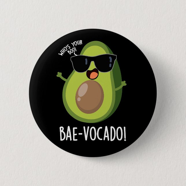 Bae-vocado Funny Avocado Pun Dark BG Button (Vorderseite)