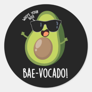 Bae-vocado Funny Avocado Pun Dark BG Runder Aufkleber