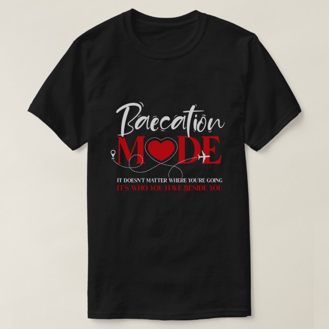 Baecation Mode Paare Urlaub, Baekation T-Shirt (Design vorne)
