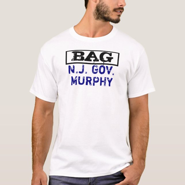 Bag NJ Governor Murphy Anti-Gov Murphy T-Shirt (Vorderseite)