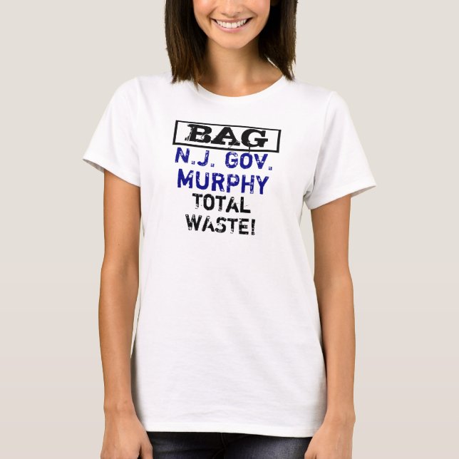Bag NJ Governor Murphy T-Shirt (Vorderseite)