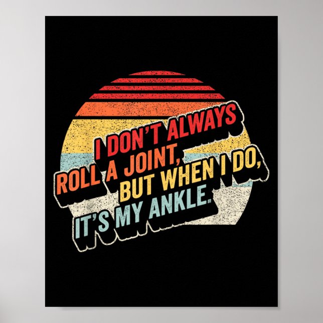 Bag Some Rays I Don't Always Roll A Joint, But Whe Poster (Vorne)