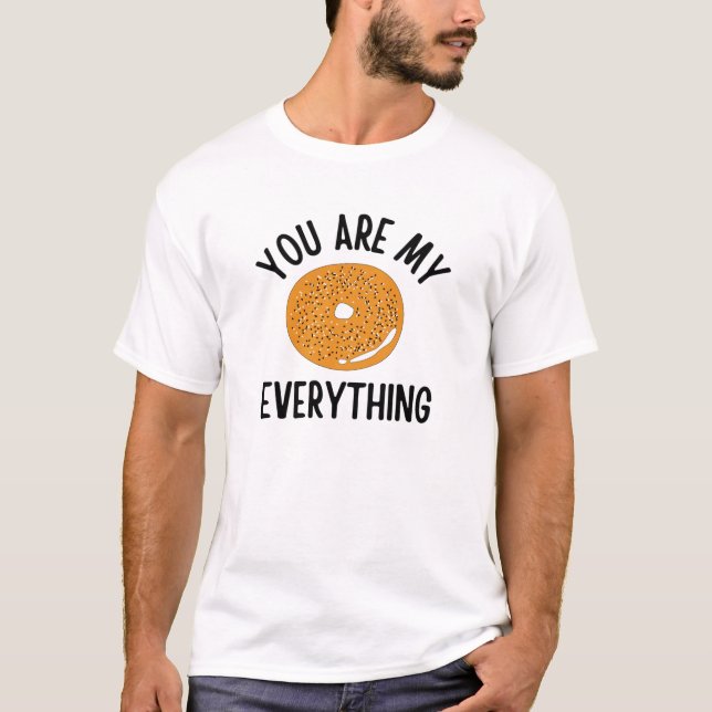 Bagel Du Bist Mein Alles Lustig T-Shirt (Vorderseite)