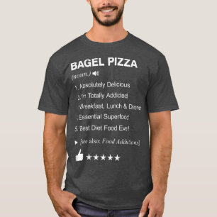 Bagel Pizza Definition bedeutet Funny T-Shirt