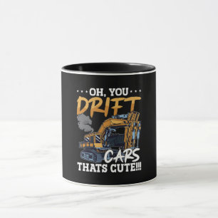 Bagger Du Drift Autos Das ist Süß Konstruktion Tasse