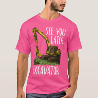 Bagger Traktor Kleinkind Jungen Bis später Bagger T-Shirt